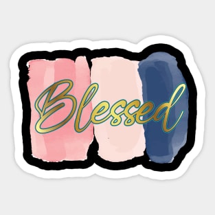 Blessed - Inspirational - One word quote Sticker